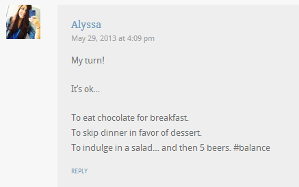 Alyssa nailed my signature move in this comment - healthy food accompanied by alcohol.